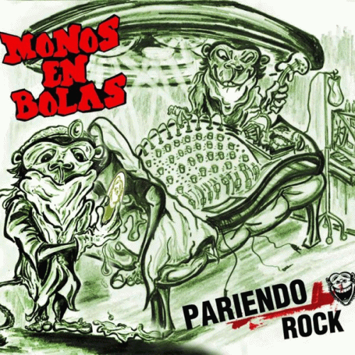 Monos en Bolas : Pariendo Rock